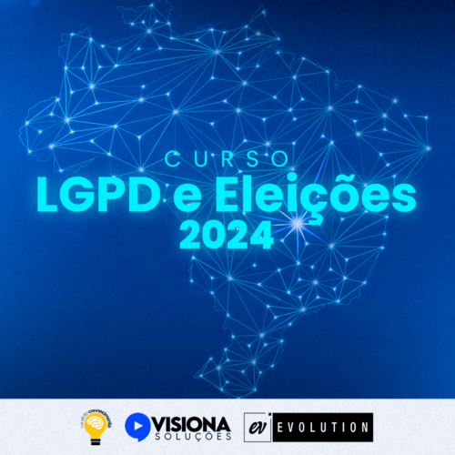 LGPD e ELEIÇÕES 2024